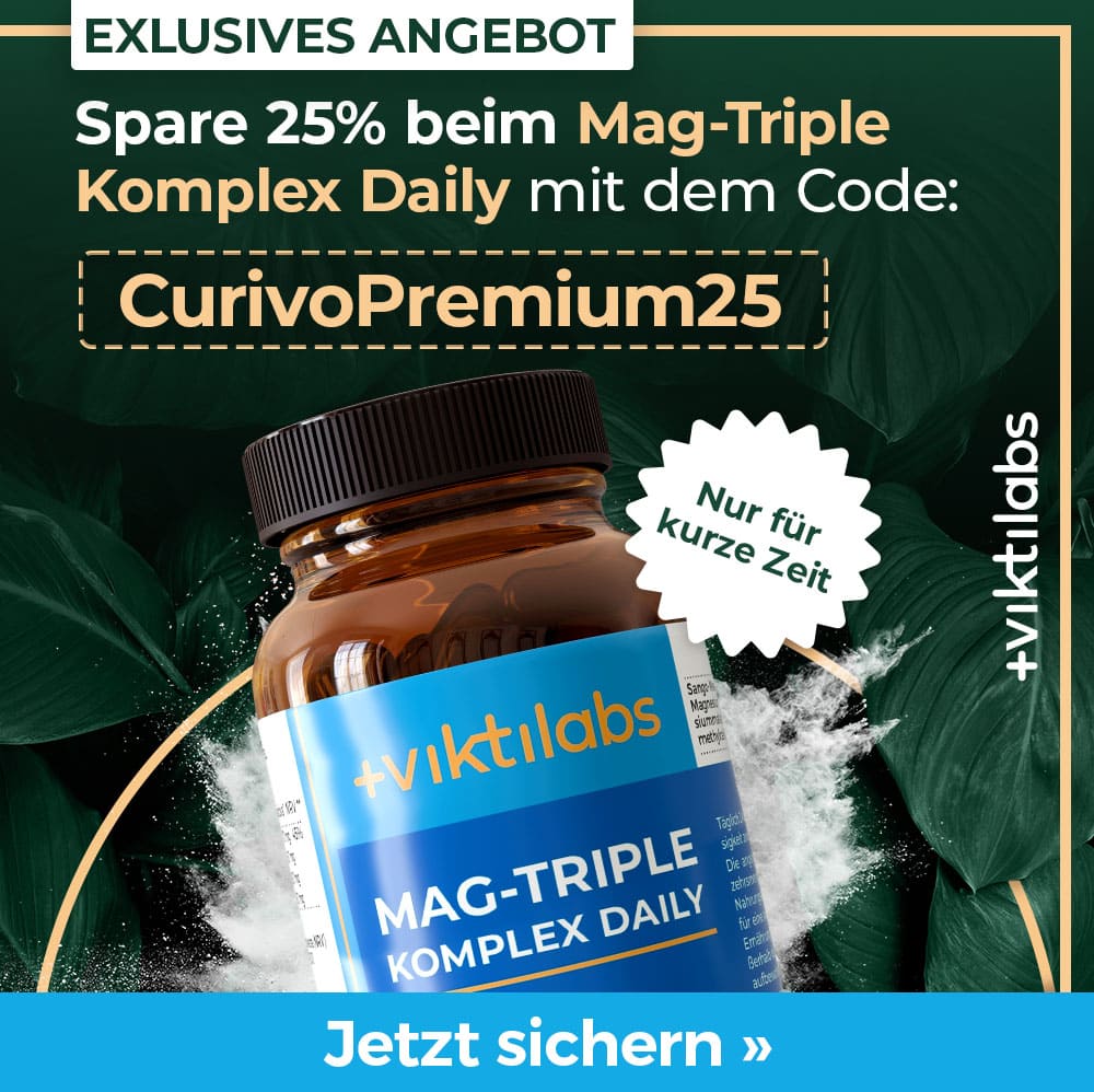 Werbung: 25% Rabatt auf den Magnesium-Komplex Mag-Triple Daily von Viktilabs mit dem Code CurivoPremium25