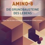 Guide Amino-8 Grundbaustein des Lebens