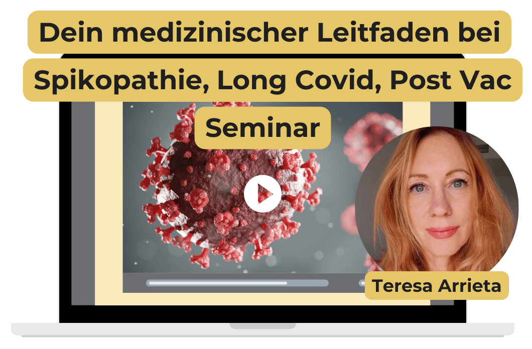 Seminar Dein medizinischer Leitfaden bei Spikopathie, Long Covid, Post Vac - Teresa Arrieta (1)